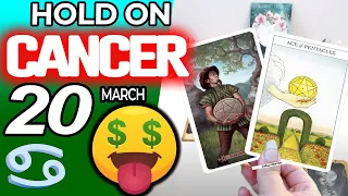 Cancer ♋ HOLD ON😱 BECAUSE YOUR SUCCESS WILL BE GIANT!🍀🤑💵 horoscope for today MARCH 20 2024 ♋ #cancer