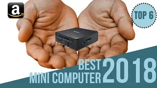 Top 6: Best Mini PC of 2018 | Best Mini Computers on Amazon | Small Desk