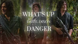 Daryl Dixon Tribute || What’s Up Danger [TWD]