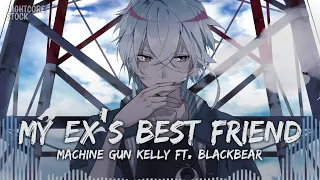 Nightcore - my ex's best friend (machine gun kelly ft. blackbear) - Lyrics || Nightcore Stock