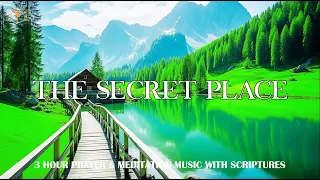 The Secret Place: 3 Hour Instrumental Soaking Worship | Prayer Time Music | Instrumental Worship