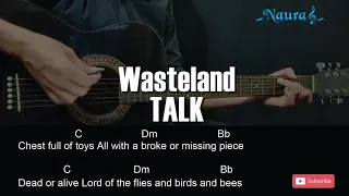 TALK - Wasteland Guitar Chords Lyrics