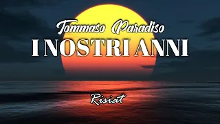 Tommaso Paradiso - I Nostri Anni (TESTO)