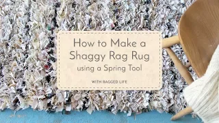 How to Make a DIY No Sew Shaggy Rag Rug Using a Spring Tool with Elspeth Jackson - Ragged Life