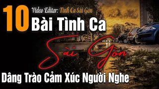 10 Bài Tình Ca Sài Gòn Hải Ngoại Dâng Trào Cảm Xúc Cho Người Nghe | Tình Khúc Phòng Trà Hay Nhất