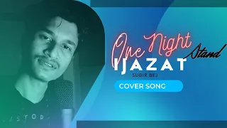 Ijazat Cover Song_Subir Bej | One Night Stand | Arijit Singh