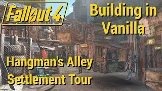 Hangman's Alley Settlement Tour - Vanilla Rebuild