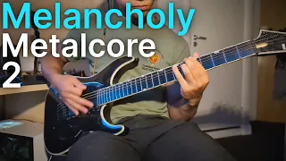 Melancholy Metalcore 2