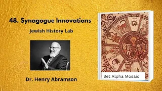 48. Synagogue Innovations (Jewish History Lab)