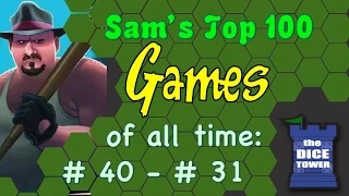 Sam's Top 100 Games of all Time: # 40 - # 31
