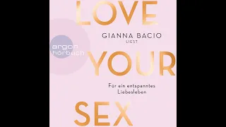 Gianna Bacio - Love Your Sex - Für ein entspanntes Liebesleben