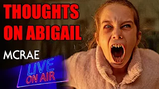 MCRAE LIVE #255 - My Thoughts On Abigail (2024)