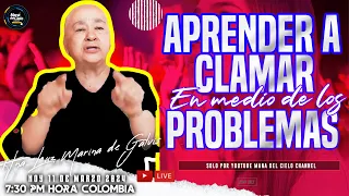 EN VIVO🔴Aprender a CLAMAR en MEDIO de los (PROBLEMAS ) El secreto🔥Hna Luz Marina de Galvis 2024