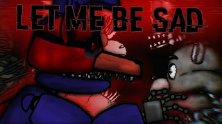 [FNaF] Let me be sad (By: IPrevailBand)