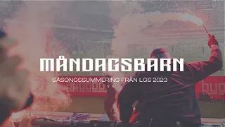 Måndagsbarn - Säsongssummering 2023 från LGS