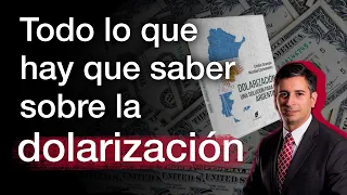 Todo sobre la Dolarización, con Nicolás Cachanosky