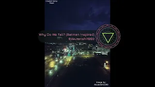 Why Do We Fall? (Batman Inspired Music)