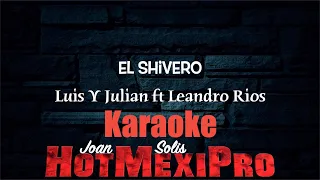 El Chivero Karaoke... Luis Y Julian ft Leandro Rios 2023.
