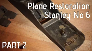 Stanley No 6 Fore Plane Restoration | Part 2 - Electrolysis and refinishing