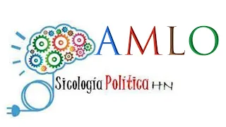 Psicologia Politica AMLO.