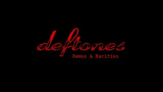 Deftones - Demos & Rarities (Compilation)