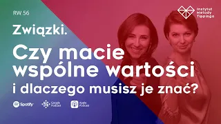 RW 56: Związki. Czy macie wspólne wartości i dlaczego musisz je znać? #rozwój #relacje #duchowość