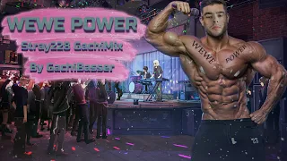 WEWE POWER - Stray228(GachiMix; GachiBass) by GachiBasser