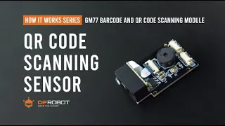 How A QR Code Scanning Sensor Works - GM77 Barcode and QR Code Scanning Module - 15m/min - SEN0512