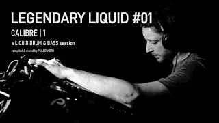 Legendary Liquid 01 Calibre | 1: Liquid Drum & Bass