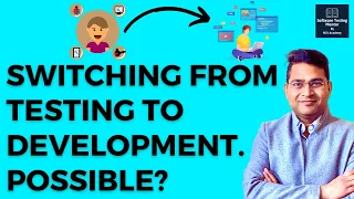 Is it possible to Switch from Testing to Development? | QA To Dev