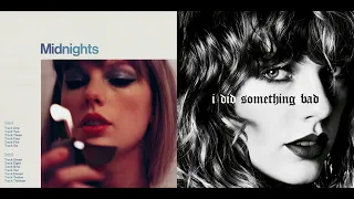 Taylor Swift Mashup: "Karma" x "I Did Something Bad"