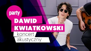 "PROSTE" i "BEZ CIEBIE" w wersji akustycznej || Dawid Kwiatkowski zagrał w redakcji Party!
