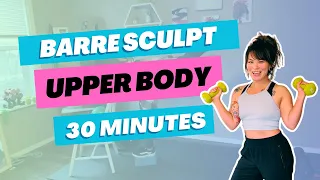 Barre Sculpt - Upper Body Focused // 30 Minute Barre Workout at Home (Dumbbells & Chair Only!)