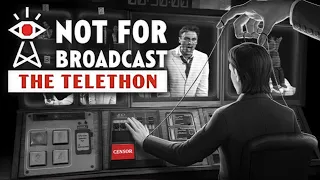 Not For Broadcast Part 5 The Telethon Update