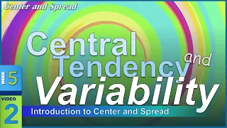 Explaining CENTRAL Tendency and Variability for Statistics (5-2)