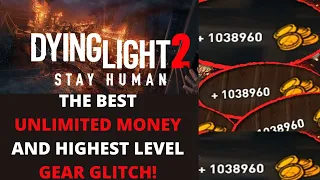 DYING LIGHT 2 HOW TO GET UNIMITED MONEY AND THE BEST GEAR IN THE GAME!