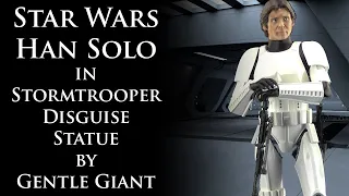 Unboxing: Star Wars Han Solo in Stormtrooper Disguise Statue by Gentle Giant
