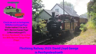 Ffestiniog Railway 2023: David Lloyd George in Penrhyndeudraeth.