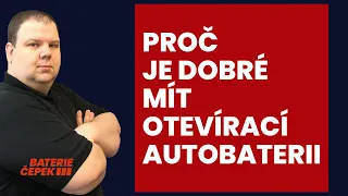 Proč je dobré mít otevírací autobaterii