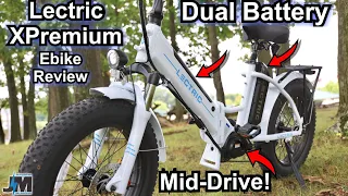 Lectric XPremium Ebike Review ~ Affordable Dual battery Mid-Drive motor E-Bike!