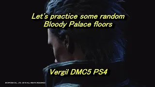 DMC5 Vergil Bloody Palace Random Floors