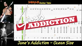 Ocean Size - Jane's Addiction - Guitar + Bass TABS Lesson (Request)