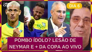 NEYMAR pode ficar fora da Copa? ATUALIZAÇÃO DE LESÃO, RICHARLISON novo ídolo? e mais NOTÍCIAS