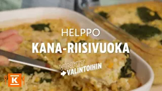 Helppo kana-riisivuoka | Vinkit valintoihin | K-Ruoka