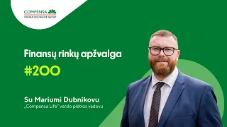 200 „Compensa Life" Lietuvos ir pasaulio finansų rinkų apžvalga | Marius Dubnikovas | 2024.04.25