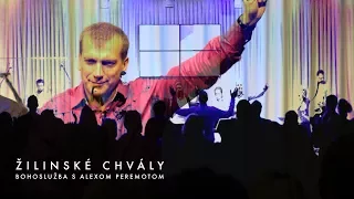 Žilinské Chvály  - Bohoslužba s Alexom Peremotom