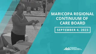 Maricopa Regional Continuum of Care Board 9/6/2023 Meeting