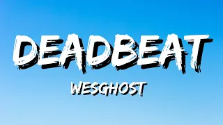 WesGhost - DEADBEAT (Lyrics)