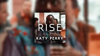 katy perry - rise ( s l o w e d )