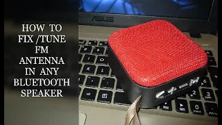 How to Fix/Tune FM Antenna in any Bluetooth-Speaker | EASIEST METHOD